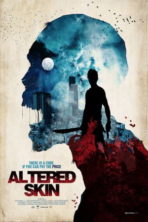 Download Altered Skin (2018) Dual Audio {Hindi-English} Movie 480p | 720p HDRip ESub