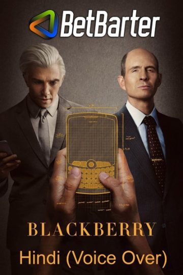 Download BlackBerry (2023) Dual Audio {Hindi (Voice Over)-English} Movie 480p | 720p | 1080p HDRip